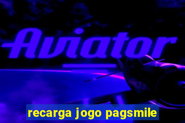 recarga jogo pagsmile